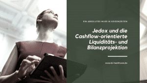Jedox und die Cashflow-orientierte Liquiditäts- und Bilanzprojektion